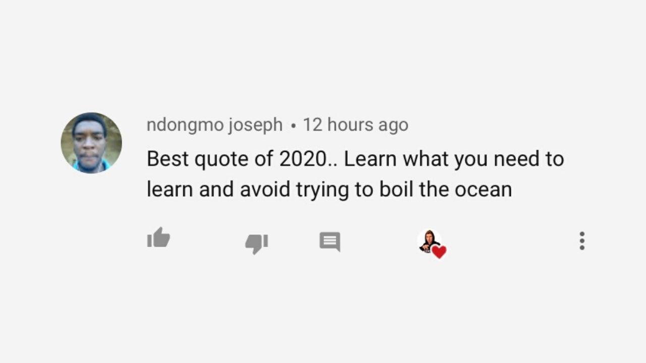 Learning something new? Don't try and boil the ocean