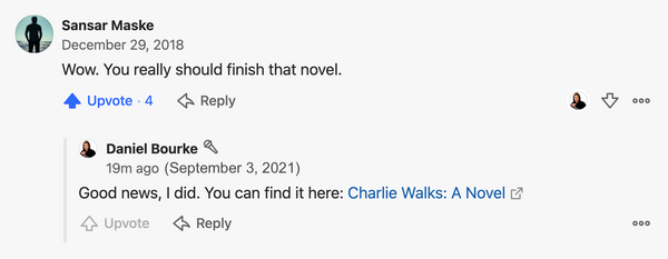 comments, one saying wow you really should finish that novel and another (3 years later) saying good news, I did